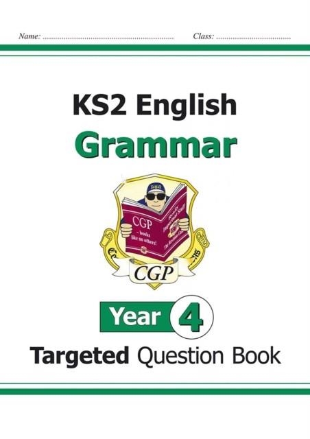 KS2 ENGLISH YEAR 4 GRAMMAR TARGETED QUESTION BOOK (WITH ANSWERS) | 9781782941200