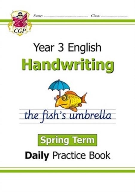 KS2 HANDWRITING YEAR 3 DAILY PRACTICE BOOK: SPRING TERM | 9781789086621
