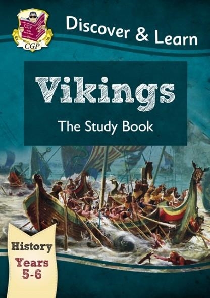 KS2 HISTORY DISCOVER & LEARN: VIKINGS STUDY BOOK (YEARS 5 & 6) | 9781782942016