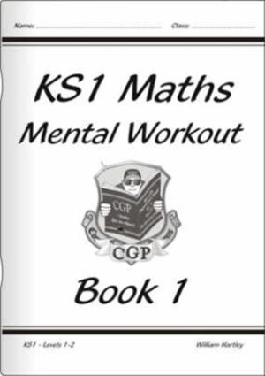 KS1 MENTAL MATHS WORKOUT - YEAR 1 | 9781841460857