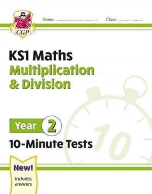 KS1 YEAR 2 MATHS 10-MINUTE TESTS: MULTIPLICATION & DIVISION | 9781789086355