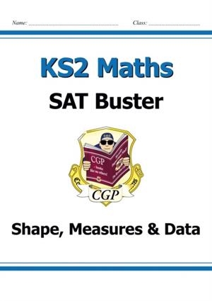 KS2 MATHS SAT BUSTER: GEOMETRY, MEASURES & STATISTICS - BOOK 1 (FOR THE 2024 TESTS) | 9781847621597
