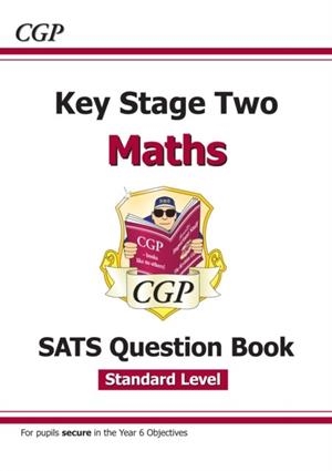 KS2 MATHS SATS QUESTION BOOK - AGES 10-11 (FOR THE 2024 TESTS) | 9781782944218