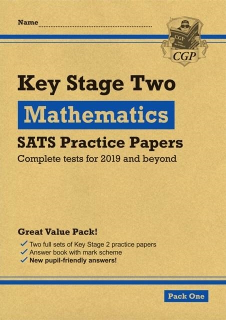 KS2 MATHS SATS PRACTICE PAPERS: PACK 1 - FOR THE 2024 TESTS (WITH FREE ONLINE EXTRAS) | 9781789081176