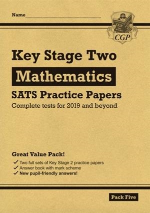KS2 MATHS SATS PRACTICE PAPERS: PACK 5 - FOR THE 2024 TESTS (WITH FREE ONLINE EXTRAS) | 9781789081190