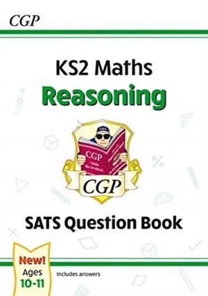 KS2 MATHS SATS QUESTION BOOK: REASONING - AGES 10-11 (FOR THE 2024 TESTS) | 9781789086133