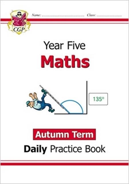 KS2 MATHS YEAR 5 DAILY PRACTICE BOOK: AUTUMN TERM | 9781789086553