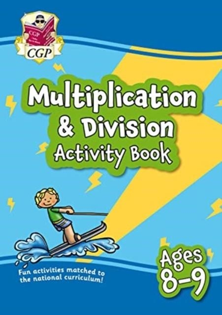 MULTIPLICATION & DIVISION ACTIVITY BOOK FOR AGES 8-9 (YEAR 4) | 9781789086249