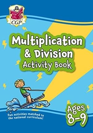 MULTIPLICATION & DIVISION ACTIVITY BOOK FOR AGES 8-9 (YEAR 4) | 9781789086249