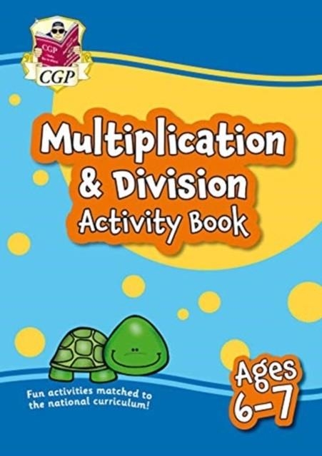 MULTIPLICATION & DIVISION ACTIVITY BOOK FOR AGES 6-7 (YEAR 2) | 9781789087109