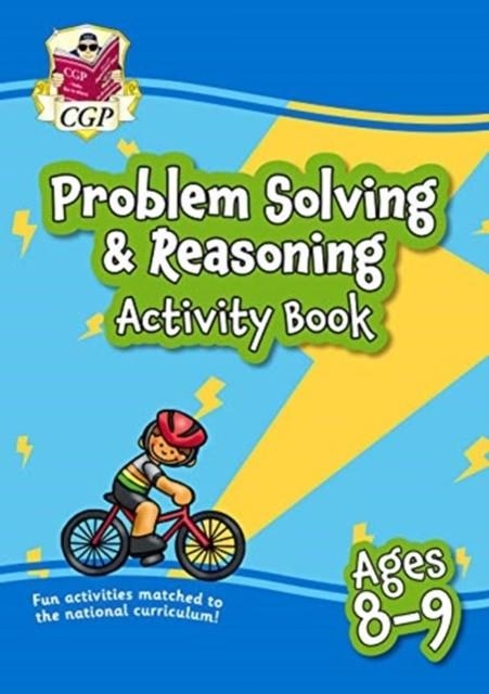 PROBLEM SOLVING & REASONING MATHS ACTIVITY BOOK FOR AGES 8-9 (YEAR 4) | 9781789087086
