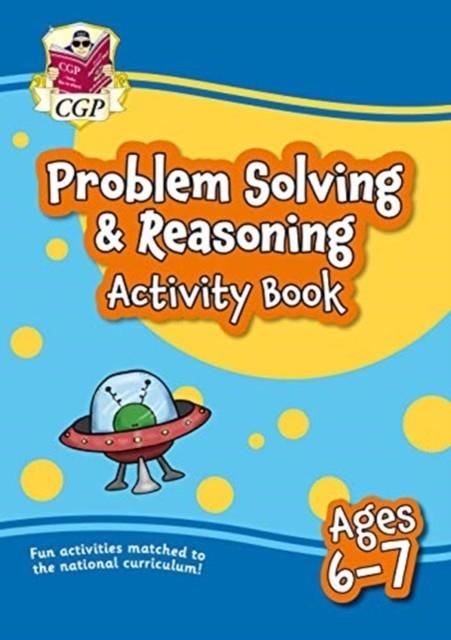 PROBLEM SOLVING & REASONING MATHS ACTIVITY BOOK FOR AGES 6-7 (YEAR 2) | 9781789086225