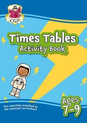 TIMES TABLES ACTIVITY BOOK FOR AGES 7-9 | 9781789085280