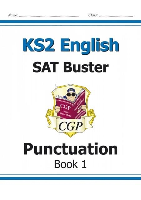 KS2 ENGLISH SAT BUSTER: PUNCTUATION - BOOK 1 (FOR THE 2024 TESTS) | 9781841461755