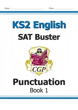 KS2 ENGLISH SAT BUSTER: PUNCTUATION - BOOK 1 (FOR THE 2024 TESTS) | 9781841461755