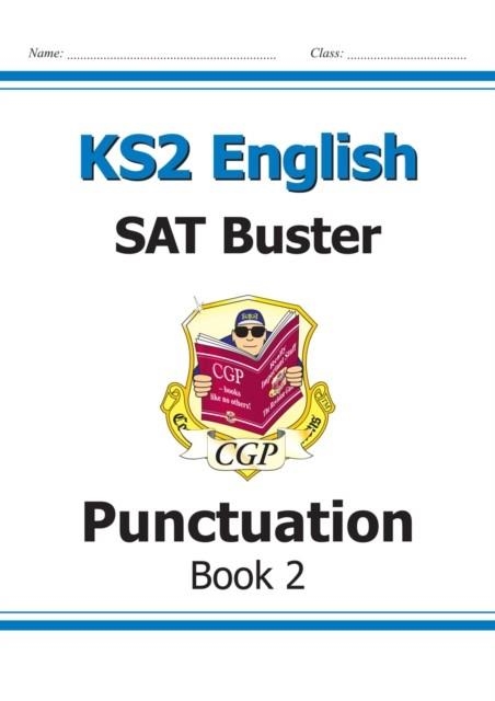 KS2 ENGLISH SAT BUSTER: PUNCTUATION - BOOK 2 (FOR THE 2024 TESTS) | 9781782942771