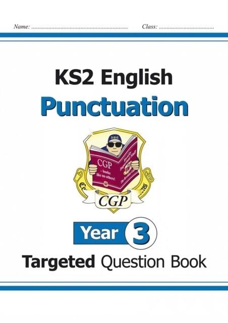 KS2 ENGLISH YEAR 3 PUNCTUATION TARGETED QUESTION BOOK (WITH ANSWERS) | 9781782941231