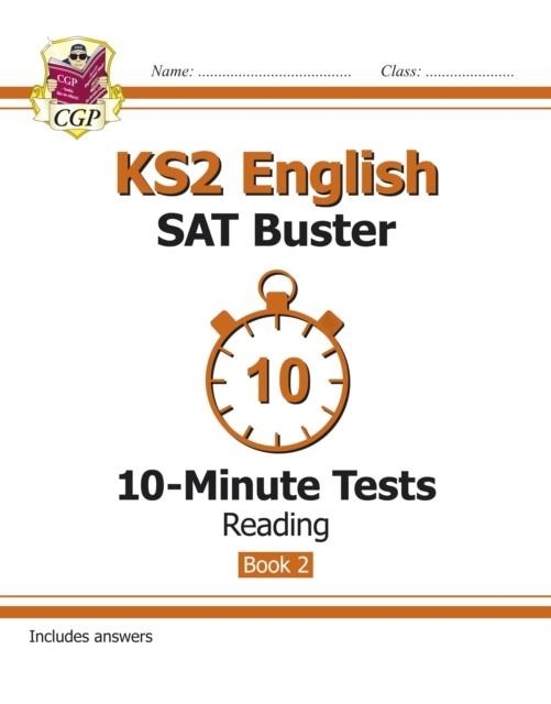 KS2 ENGLISH SAT BUSTER 10-MINUTE TESTS: READING - BOOK 2 (FOR THE 2024 TESTS) | 9781782944799