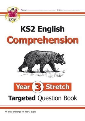 KS2 ENGLISH YEAR 3 STRETCH READING COMPREHENSION TARGETED QUESTION BOOK (+ ANS) | 9781789083507