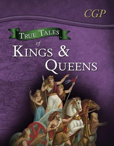 TRUE TALES OF KINGS & QUEENS — READING BOOK: BOUDICA, ALFRED THE GREAT, KING JOHN & QUEEN VICTORIA | 9781847624741