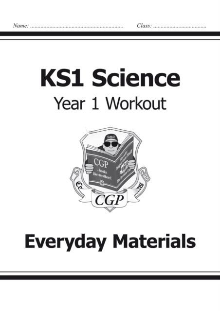 KS1 SCIENCE YEAR 1 WORKOUT: EVERYDAY MATERIALS | 9781782942337