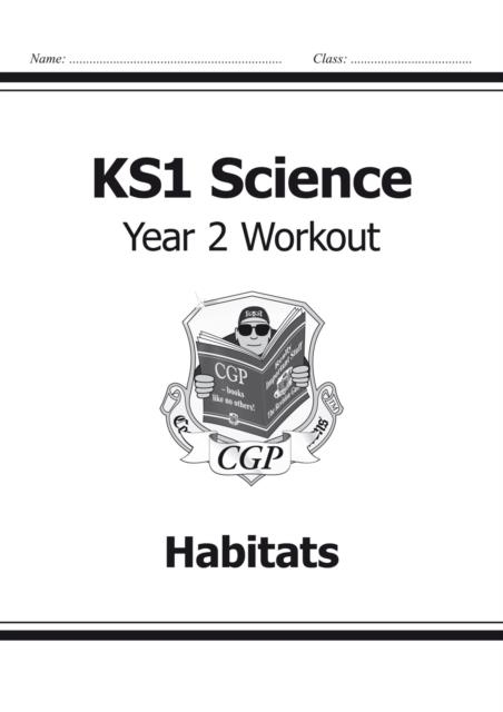 KS1 SCIENCE YEAR 2 WORKOUT: HABITATS | 9781782942344