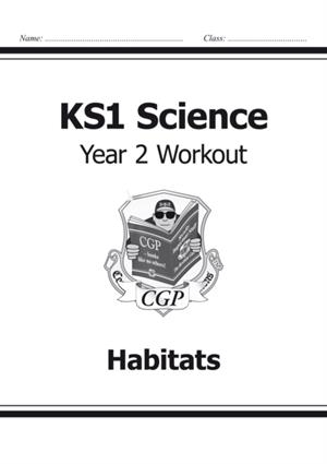 KS1 SCIENCE YEAR 2 WORKOUT: HABITATS | 9781782942344