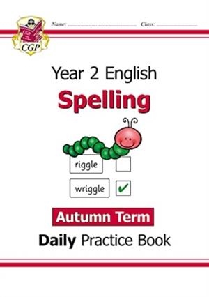 KS1 SPELLING YEAR 2 DAILY PRACTICE BOOK: AUTUMN TERM | 9781789088304