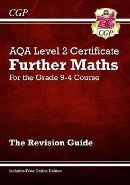 AQA LEVEL 2 CERTIFICATE IN FURTHER MATHS: REVISION GUIDE (WITH ONLINE EDITION) | 9781789082401