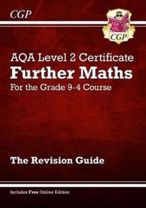 AQA LEVEL 2 CERTIFICATE IN FURTHER MATHS: REVISION GUIDE (WITH ONLINE EDITION) | 9781789082401