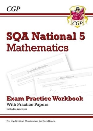 NATIONAL 5 MATHS: SQA EXAM PRACTICE WORKBOOK - INCLUDES ANSWERS | 9781782949442