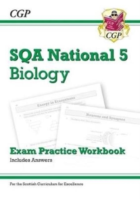 NATIONAL 5 BIOLOGY: SQA EXAM PRACTICE WORKBOOK - INCLUDES ANSWERS | 9781782949923