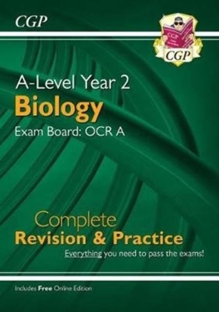 A-LEVEL BIOLOGY: OCR A YEAR 2 COMPLETE REVISION & PRACTICE WITH ONLINE EDITION | 9781789080346
