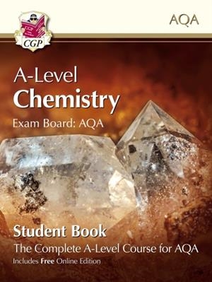 A-LEVEL CHEMISTRY FOR AQA: YEAR 1 & 2 STUDENT BOOK WITH ONLINE EDITION | 9781789080476