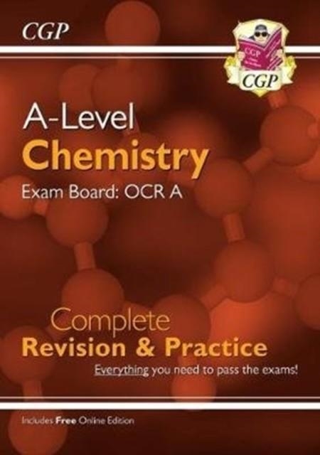 A-LEVEL CHEMISTRY: OCR A YEAR 1 & 2 COMPLETE REVISION & PRACTICE WITH ONLINE EDITION | 9781789080384