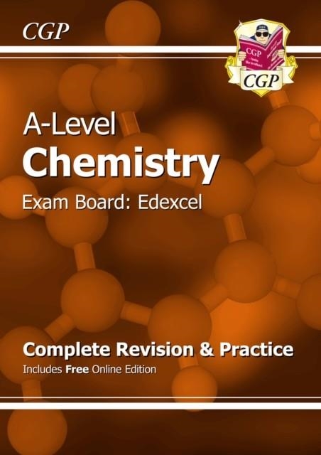 A-LEVEL CHEMISTRY: EDEXCEL YEAR 1 & 2 COMPLETE REVISION & PRACTICE WITH ONLINE EDITION | 9781789081305