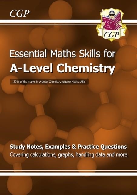A-LEVEL CHEMISTRY: ESSENTIAL MATHS SKILLS | 9781782944720