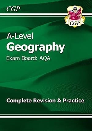 AS AND A-LEVEL GEOGRAPHY: AQA COMPLETE REVISION & PRACTICE (WITH ONLINE EDITION) | 9781782946489
