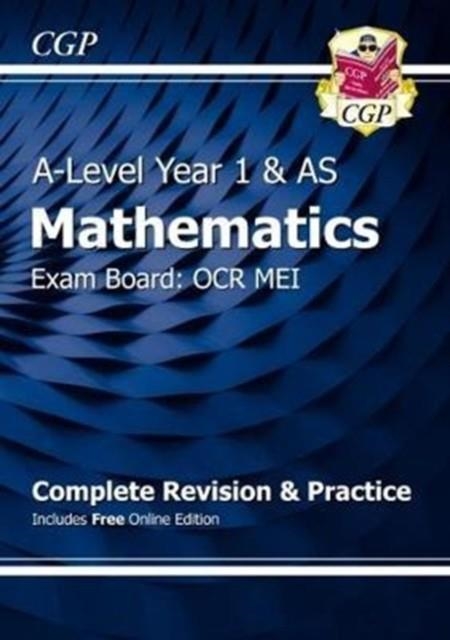 AS-LEVEL MATHS OCR MEI COMPLETE REVISION & PRACTICE (WITH ONLINE EDITION) | 9781782948070