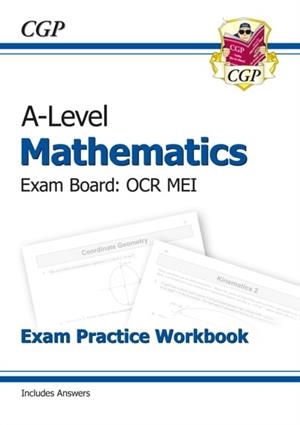 A-LEVEL MATHS OCR MEI EXAM PRACTICE WORKBOOK (INCLUDES ANSWERS) | 9781782947431