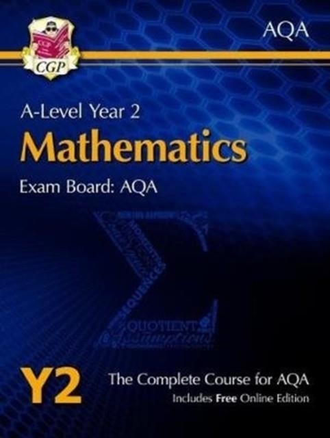 A-LEVEL MATHS FOR AQA: YEAR 2 STUDENT BOOK WITH ONLINE EDITION | 9781782947202
