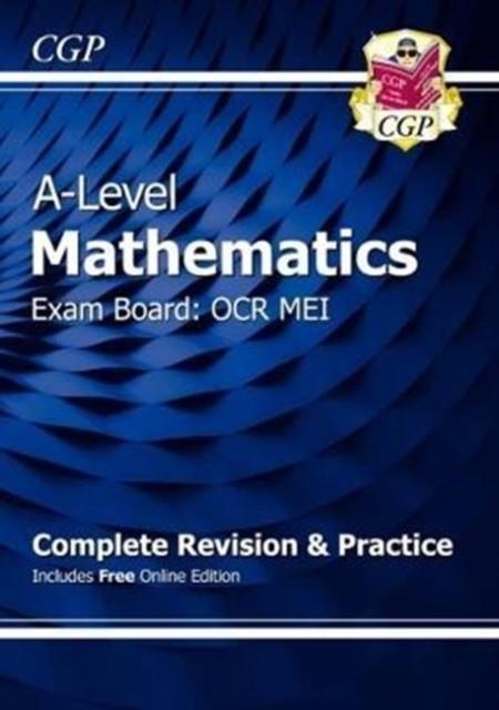 A-LEVEL MATHS OCR MEI COMPLETE REVISION & PRACTICE (WITH ONLINE EDITION) | 9781782948117