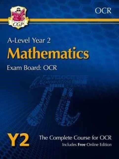A-LEVEL MATHS FOR OCR: YEAR 2 STUDENT BOOK WITH ONLINE EDITION | 9781782947226