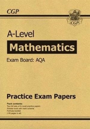 A-LEVEL MATHS AQA PRACTICE PAPERS | 9781789080643