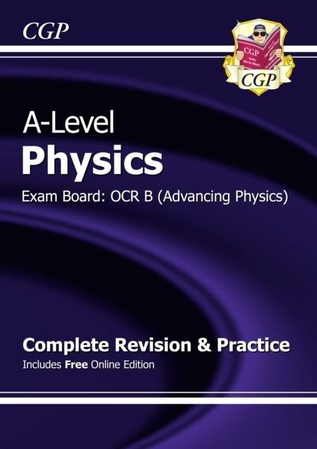 A-LEVEL PHYSICS: OCR B YEAR 1 & 2 COMPLETE REVISION & PRACTICE WITH ONLINE EDITION | 9781782943075