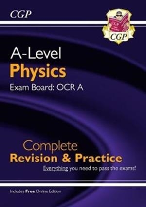 A-LEVEL PHYSICS: OCR A YEAR 1 & 2 COMPLETE REVISION & PRACTICE WITH ONLINE EDITION | 9781789080391