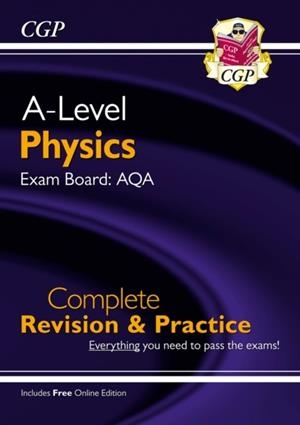 A-LEVEL PHYSICS: AQA YEAR 1 & 2 COMPLETE REVISION & PRACTICE WITH ONLINE EDITION | 9781789080322