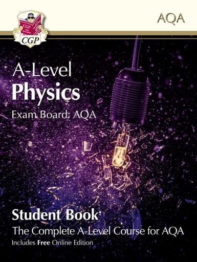 A-LEVEL PHYSICS FOR AQA: YEAR 1 & 2 STUDENT BOOK WITH ONLINE EDITION | 9781789080483