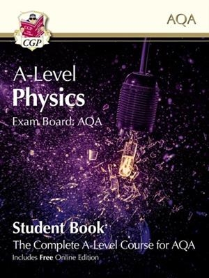 A-LEVEL PHYSICS FOR AQA: YEAR 1 & 2 STUDENT BOOK WITH ONLINE EDITION | 9781789080483