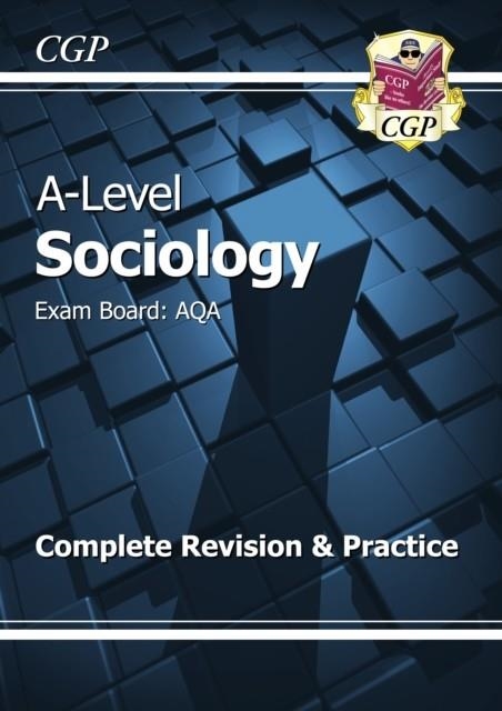 AS AND A-LEVEL SOCIOLOGY: AQA COMPLETE REVISION & PRACTICE (WITH ONLINE EDITION) | 9781782943563